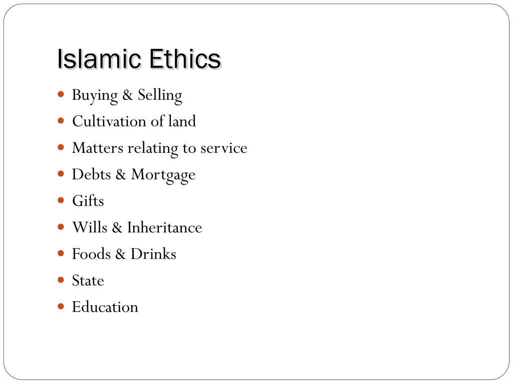 Islam morality ethics islamic system ppt powerpoint presentation